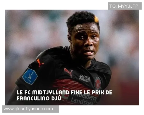 拜仁球探再度关注中日德兰前锋弗兰塞利诺现场考察引发热议